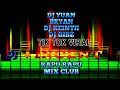 DJYUAN_BRYAN DJ KEINTH_DJ GIBZ TIKTOK VIRAL ft,DJ VINCENT RAPU RAPU MIX CLUB!!