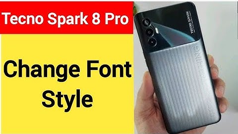 How to change font style, tecno Spark 8 Pro me font style change kaise karen