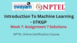 Introduction To Machine Learning - IITKGP Week 7 : Assignment 7 Answers || July-2023 NPTEL