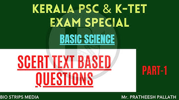 SCERT Text Based||Basic Science||Model Questions||Part-I||Kerala PSC Exam||K TET Exam