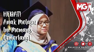MG VIRAL : HEBAT! Anak Melayu Ini Memang Cemerlang