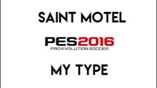 Download lagu Saint Motel - My Type (PES 2016 Soundtrack)