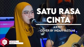 SATU RASA CINTA - Video CINEMATIC - LIRIK LAGU - ARIEF | COVER INDAH YASTAMI