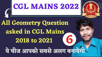 All Geometry Question asked in SSC CGL Mains 2018 to 2021 | Part-6 | By Mahesh Sir