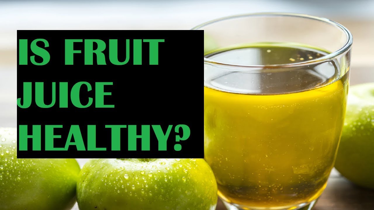 Is Fruit Juice Healthy? YouTube