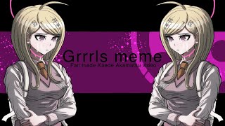 Grrrls Meme//Danganronpa//Kaede Akamatsu//Warning Spoilers