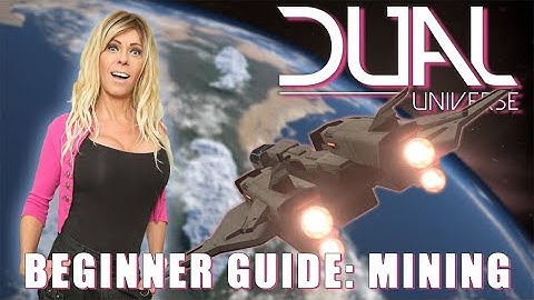 DUAL UNIVERSE: MINING - Beginner Guide EP 1