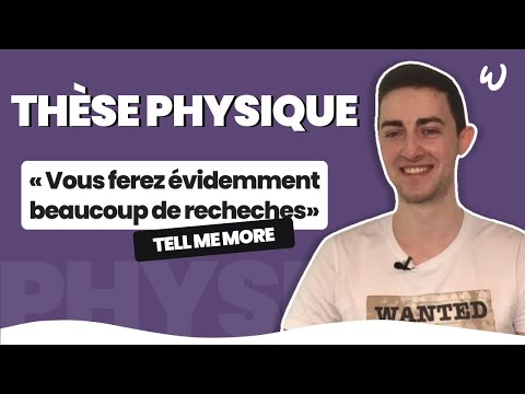 THESE DE PHYSIQUE : ça donne quoi en vrai ?