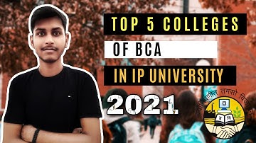 TOP 5 Colleges for BCA in IP University 2021🔥  | GGSIPU Delhi Top Colleges | Latest Ranking