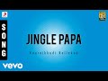 Kaaraikkudi Kallakudi - Jingle Papa Tamil Song | Jawahar Wattal Whatsapp Status Video Download Free