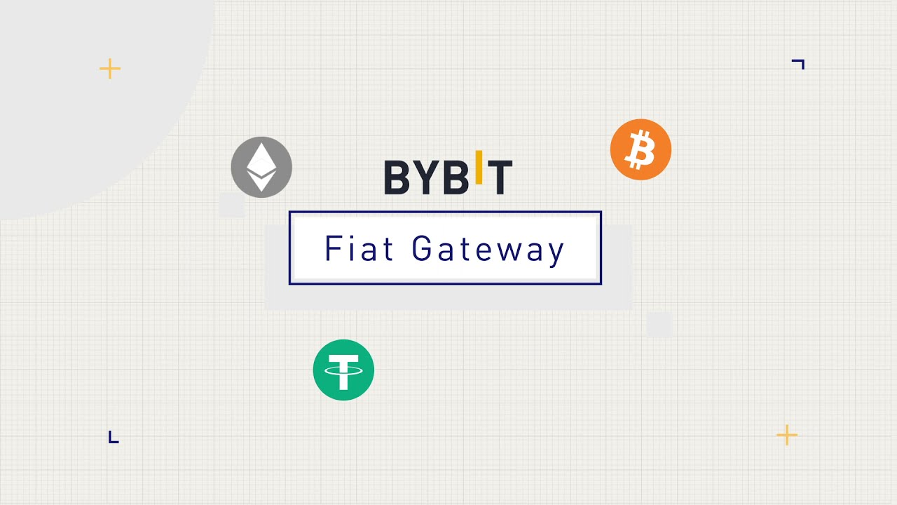 How To Use Bybit’s Fiat Gateway