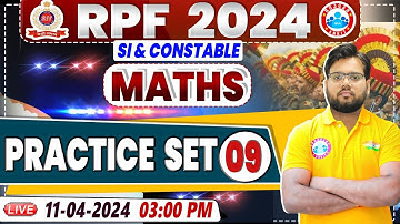 RPF Vacancy 2024 | RPF SI Maths Practice Set 09 | RPF Constable Maths Class by Aakash Sir