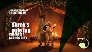 shrek's yule log, character scenes only