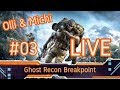 Ghost Recon Breakpoint - Live #03 Farming Session