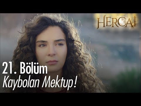 Kaybolan mektup… – Hercai 21. Bölüm