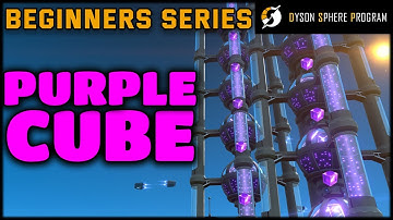 Purple Cubes production and logistic stations | Beginners guide series ep4 | Dyson Sphere Program