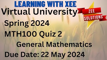MTH100 General Mathematics Quiz 2 Spring 2024 Virtual University of Pakistan