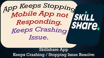 How To Fix Skillshare App Keeps Stopping | Keeps Crashing Problem | Problem Resolved
