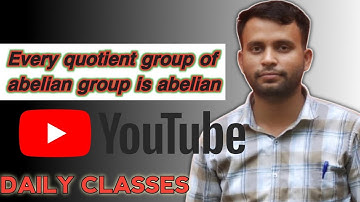 Every quotient group of abelian group is abelian