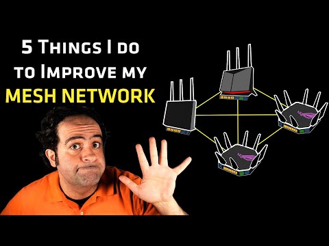 5 Things I Do to Improve my MESH NETWORK