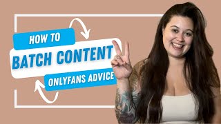 How To Batch Create Content | OnlyFans Advice