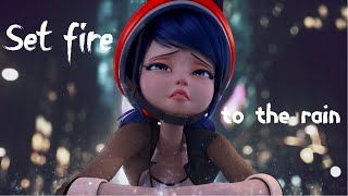 Set Fire To The Rain- Miraculous AMV