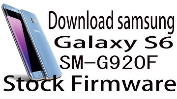 Download Samsung Galaxy S6 SM-G920F Stock Rom ! Official Firmware Update