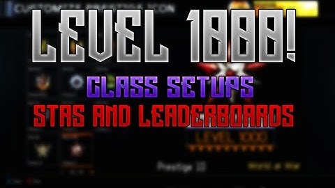 LEVEL 1000 CLASS SETUP STATS AND LEADERBOARDS - LEVEL 1000 BO3 - LAST ROAD TO LEVEL 1000 VIDEO