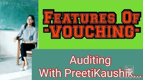 Auditing(Part 95)  Features of VOUCHING