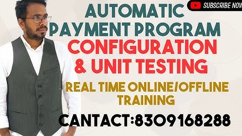 Automatic payment program (APP)Configuration&Unit testing/SAP FICO online/Offline training in Telugu