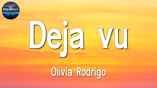 Olivia Rodrigo - Deja Vu (Lyrics)