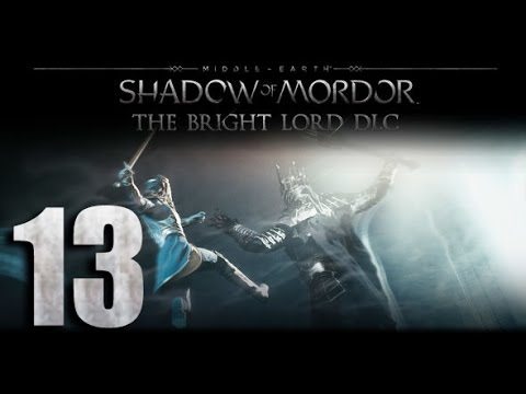 Middle-earth: Shadow of Mordor  Bright Lord DLC #03 - How to