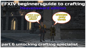 FFXIV beginnersguide to crafting Heavensward edition part 6