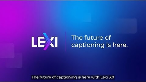 Introducing LEXI 3.0