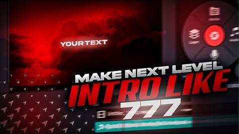 Make Next Level Intro For Montage Videos Like 777 in KineMaster | Android
