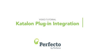 Perfecto & Katalon Integration Tutorial