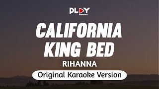 Rihanna - California King Bed (Karaoke Version)