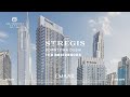 St. Regis Residences in Downtown Dubai | FIDU Properties 2022