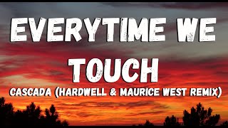 Cascada  Everytime We Touch s Hardwell U0026 Maurice West Remix Tiktok