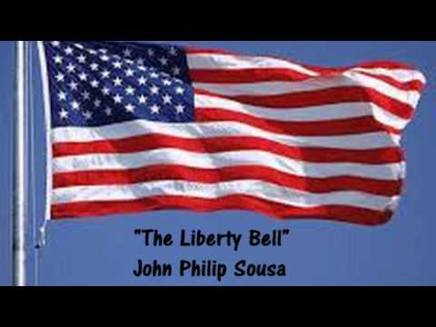 The Liberty Bell - PATRIOTIC MUSIC 4th OF JULY - John Philip Sousa