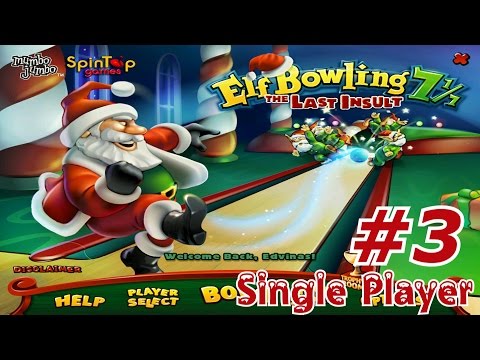 Elf Bowling 7 1/7: The Last Insult - Walkthrough Part 3 [Single Player]