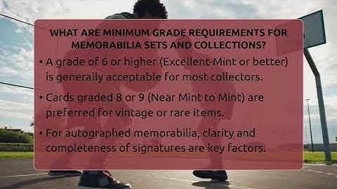 What Are Minimum Grade Requirements For Memorabilia Sets And Collections? - The Memorabilia Zone