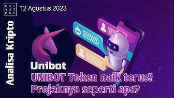 Analisa Kripto - UNIBOT Token Naik terus? Projeknya seperti apa?