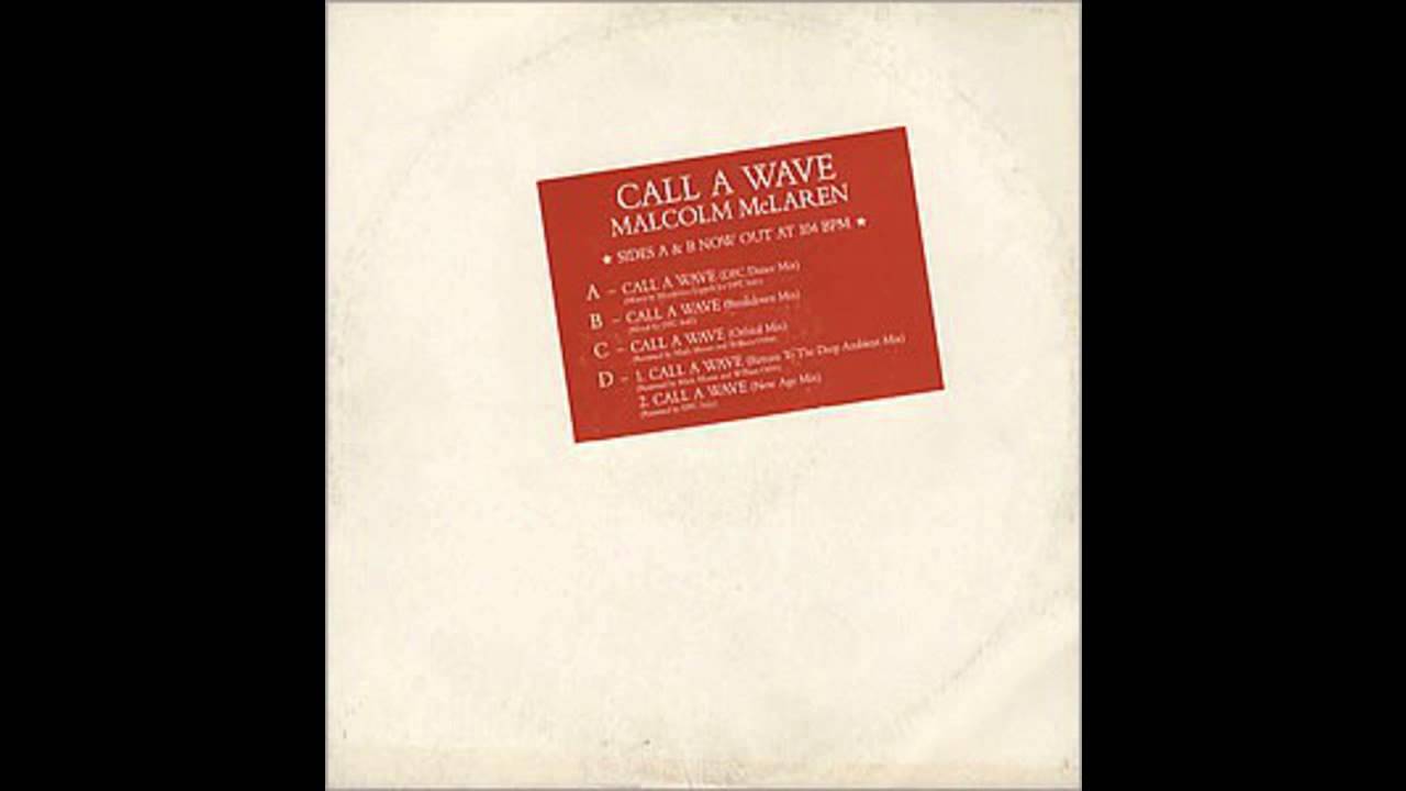 Malcolm McLaren - Call A Wave (Orbital Mix By Mark Moore & William