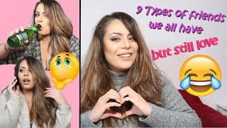 Rolog - 9 Types Of Friends We All Have...but Still Love