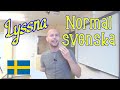 Lyssna p normal svenska sfi