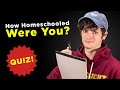 How Homeschooled Were You?! (Take Our Quiz!)