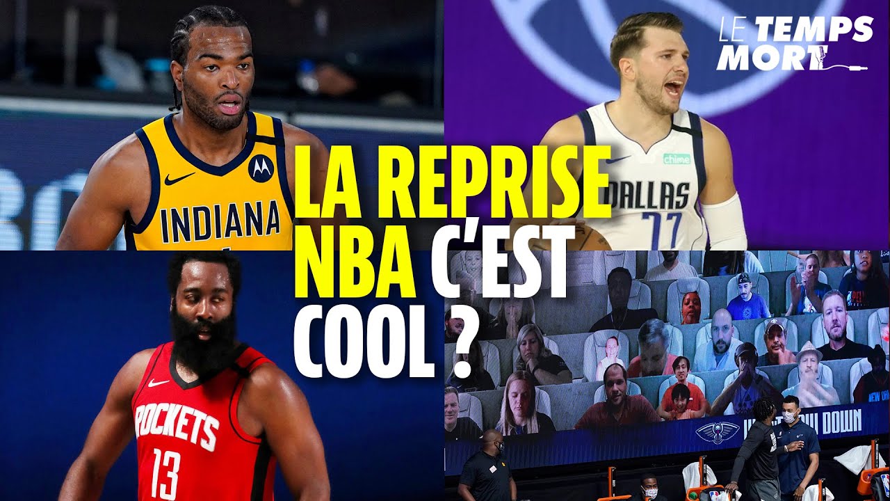 LA REPRISE NBA, ON EN PENSE QUOI ? QUELS JOUEURS NOUS ÉTONNENT ? LE TEMPS MORT 3 YouTube