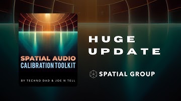 HUGE UPDATE to the Spatial Audio Calibration Toolkit!