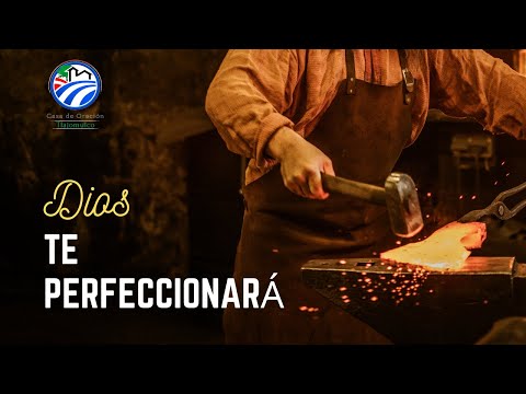 Dios, te Perfeccionará!!